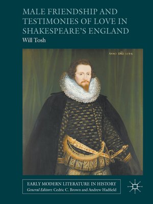 cover image of Male Friendship and Testimonies of Love in Shakespeare's England